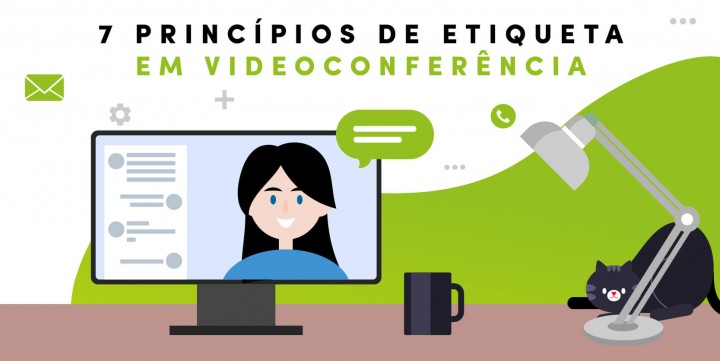 Infografia - 7 princípios de etiqueta em videoconferência - IT People Innovation