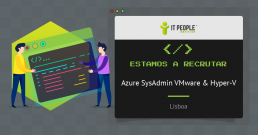Projeto para Azure SysAdmin VMware & Hyper-V - Lisboa - IT People Innovation